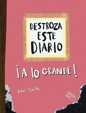 DESTROZA ESTE DIARIO. A LO GRANDE - NARANJA FLÚOR | 9788449344572 | SMITH, KERI | Llibreria L'Illa - Llibreria Online de Mollet - Comprar llibres online