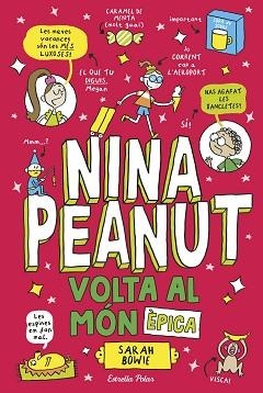 NINA PEANUT 3. VOLTA AL MÓN ÈPICA | 9791387782535 | BOWIE, SARAH | Llibreria L'Illa - Llibreria Online de Mollet - Comprar llibres online