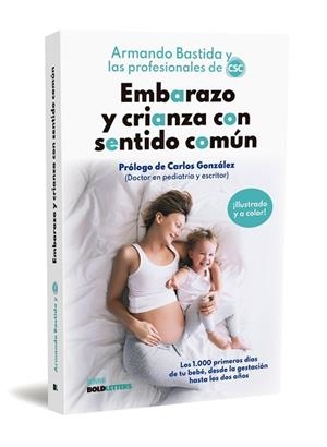 EMBARAZO Y CRIANZA CON SENTIDO COMÚN | 9788418246975 | BASTIDA, ARMANDO/ARENZANA, MARÍA/BUENO, MAMEN/CAAMAÑO, SARA/COLLI, GLORIA/IGLESIAS, IRENE/LÓPEZ, GEM | Llibreria L'Illa - Llibreria Online de Mollet - Comprar llibres online