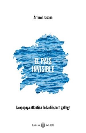 PAÍS INVISIBLE, EL | 9791387839185 | LEZCANO GONZÁLEZ, ARTURO | Llibreria L'Illa - Llibreria Online de Mollet - Comprar llibres online