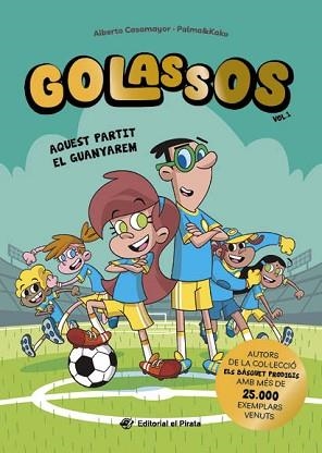 GOLASSOS 01 - AQUEST PARTIT EL GUANYAREM | 9788419912213 | CASAMAYOR, ALBERTO | Llibreria L'Illa - Llibreria Online de Mollet - Comprar llibres online