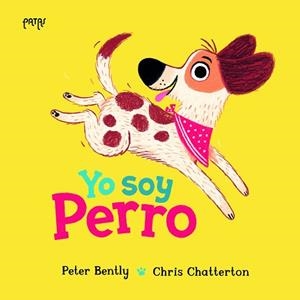 YO SOY PERRO | 9788414065365 | BENTLY, PETER | Llibreria L'Illa - Llibreria Online de Mollet - Comprar llibres online