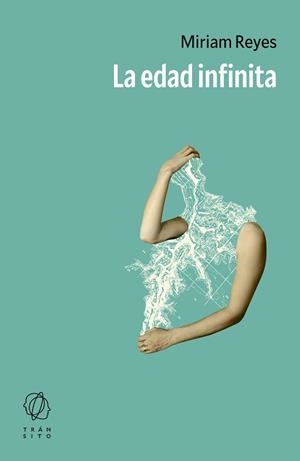 EDAD INFINITA, LA | 9791399017106 | REYES, MIRIAM | Llibreria L'Illa - Llibreria Online de Mollet - Comprar llibres online