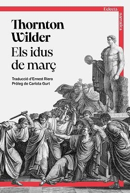 IDUS DE MARÇ, ELS | 9791387933005 | WILDER, THORNTON | Llibreria L'Illa - Llibreria Online de Mollet - Comprar llibres online