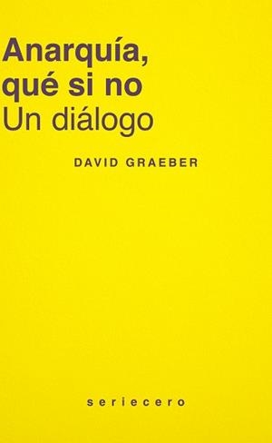 ANARQUÍA QUÉ SI NO | 9788412943160 | GRAEBER, DAVID | Llibreria L'Illa - Llibreria Online de Mollet - Comprar llibres online