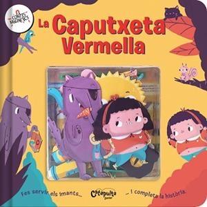 CONTES MAGNÈTICS: LA CAPUTXETA VERMELLA | 9788412638981 | ELS EDITORS DE CATAPULTA | Llibreria L'Illa - Llibreria Online de Mollet - Comprar llibres online