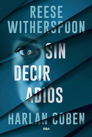 SIN DECIR ADIÓS | 9788411329811 | COBEN, HARLAN/WITHERSPOON, REESE | Llibreria L'Illa - Llibreria Online de Mollet - Comprar llibres online