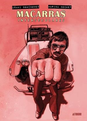 MACARRAS INTERSECULARES | 9788410332782 | DOMÍNGUEZ, IÑAKI/COCHET, MARINA