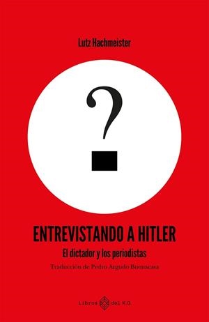 ENTREVISTANDO A HITLER | 9791387839161 | HACHMEISTER, LUTZ