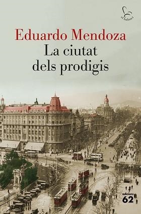 CIUTAT DELS PRODIGIS, LA | 9788429783261 | MENDOZA, EDUARDO | Llibreria L'Illa - Llibreria Online de Mollet - Comprar llibres online