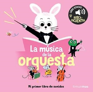 MÚSICA DE LA ORQUESTA. MI PRIMER LIBRO DE SONIDOS | 9788408304562 | ROEDERER, CHARLOTTE | Llibreria L'Illa - Llibreria Online de Mollet - Comprar llibres online