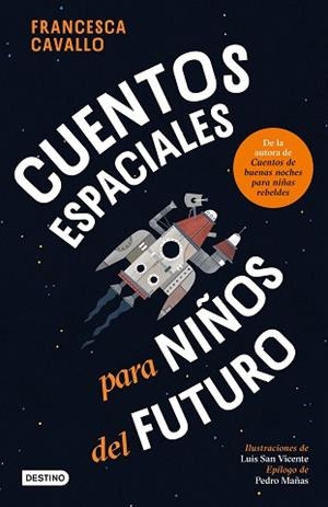 CUENTOS ESPACIALES PARA NIÑOS DEL FUTURO | 9788408309390 | CAVALLO, FRANCESCA | Llibreria L'Illa - Llibreria Online de Mollet - Comprar llibres online