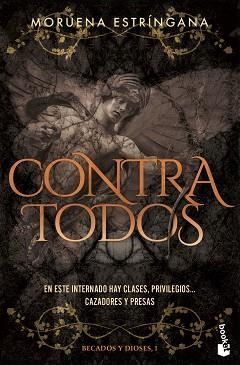 CONTRA TODOS (BECADOS Y DIOSES, 1) | 9788408309871 | ESTRÍNGANA, MORUENA | Llibreria L'Illa - Llibreria Online de Mollet - Comprar llibres online