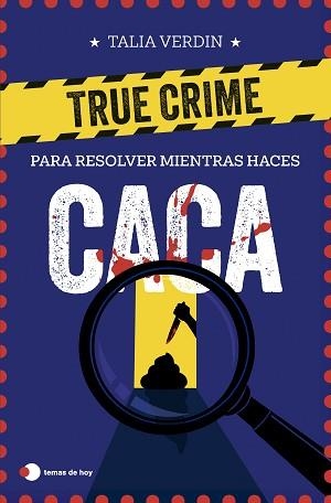 TRUE CRIME PARA RESOLVER MIENTRAS HACES CACA | 9791387869076 | VERDIN, TALIA | Llibreria L'Illa - Llibreria Online de Mollet - Comprar llibres online