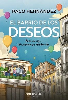 BARRIO DE LOS DESEOS, EL | 9788410644298 | HERNÁNDEZ, PACO | Llibreria L'Illa - Llibreria Online de Mollet - Comprar llibres online