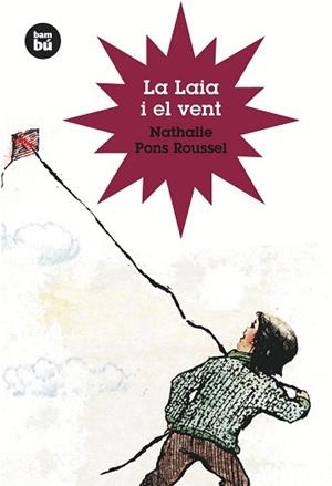 LAIA I EL VENT, LA | 9788483430309 | PONS ROUSSEL, NATHALIE | Llibreria L'Illa - Llibreria Online de Mollet - Comprar llibres online
