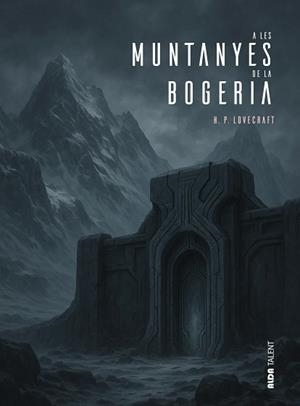 A LES MUNTANYES DE LA BOGERIA | 9788410123304 | PHILLIPS LOVECRAFT, HOWARD | Llibreria L'Illa - Llibreria Online de Mollet - Comprar llibres online