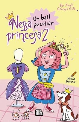 NESSA PRINCESA 2. UN BALL PECULIAR | 9788410302990 | FER ALCALÁ/GEÒRGIA COSTA | Llibreria L'Illa - Llibreria Online de Mollet - Comprar llibres online