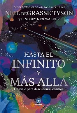 HASTA EL INFINITO Y MÁS ALLÁ | 9788419509444 | NYX WALKER, LINDSEY/DEGRASSE, NEIL | Llibreria L'Illa - Llibreria Online de Mollet - Comprar llibres online