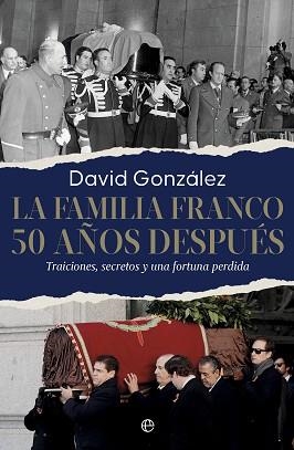 FAMILIA FRANCO. 50 AÑOS DESPUÉS | 9788410941298 | GONZALEZ, DAVID | Llibreria L'Illa - Llibreria Online de Mollet - Comprar llibres online