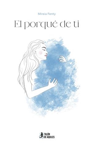 EL PORQUÉ DE TI | 9791387930004 | FENTY, MIREIA | Llibreria L'Illa - Llibreria Online de Mollet - Comprar llibres online