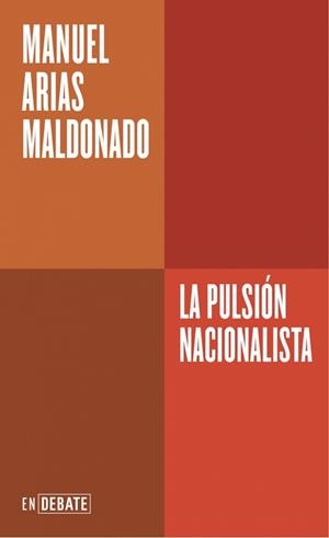 PULSIÓN NACIONALISTA (SERIE ENDEBATE) | 9788410433717 | ARIAS MALDONADO, MANUEL | Llibreria L'Illa - Llibreria Online de Mollet - Comprar llibres online