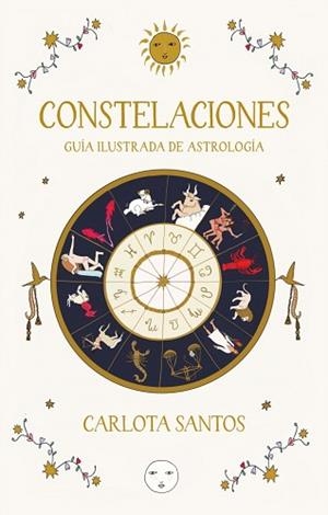 CONSTELACIONES. GUÍA ILUSTRADA DE ASTROLOGÍA | 9788466683562 | SANTOS (@CARLOTYDES), CARLOTA | Llibreria L'Illa - Llibreria Online de Mollet - Comprar llibres online