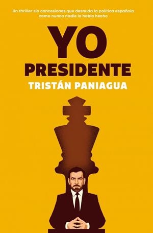 YO PRESIDENTE | 9788401037719 | PANIAGUA, TRISTÁN