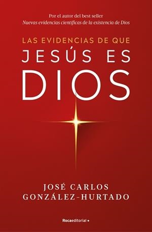 EVIDENCIAS DE QUE JESÚS ES DIOS, LAS | 9788410274624 | GONZÁLEZ-HURTADO, JOSÉ CARLOS | Llibreria L'Illa - Llibreria Online de Mollet - Comprar llibres online
