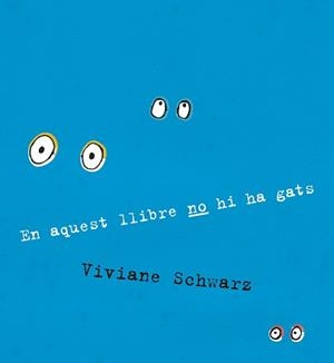 EN AQUEST LLIBRE NO HI HA GATS | 9788410406919 | SCHWARZ, VIVIANE | Llibreria L'Illa - Llibreria Online de Mollet - Comprar llibres online