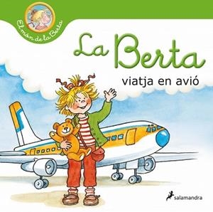 BERTA VIATJA EN AVIÓ (EL MÓN DE LA BERTA) | 9788418637124 | SCHNEIDER, LIANE | Llibreria L'Illa - Llibreria Online de Mollet - Comprar llibres online