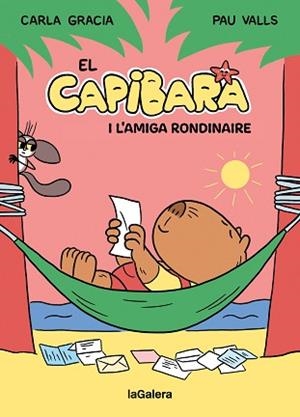 CAPIBARA I L'AMIGA RONDINAIRE, EN | 9788424674410 | GRACIA MERCADÉ, CARLA | Llibreria L'Illa - Llibreria Online de Mollet - Comprar llibres online