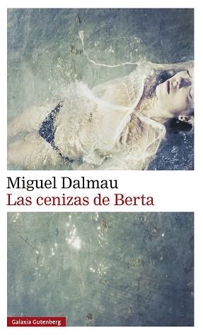 CENIZAS DE BERTA, LAS | 9791387605582 | DALMAU, MIGUEL | Llibreria L'Illa - Llibreria Online de Mollet - Comprar llibres online