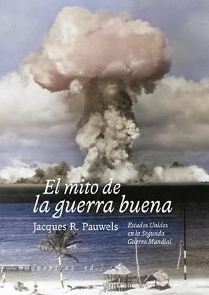 MITO DE LA GUERRA BUENA, EL | 9788410476301 | PAUWELS, JACQUES R. | Llibreria L'Illa - Llibreria Online de Mollet - Comprar llibres online
