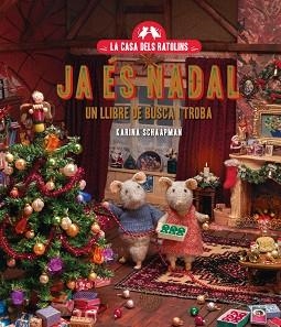 CASA DELS RATOLINS. JA ÉS NADAL. | 9791387748128 | SCHAAPMAN, KARINA | Llibreria L'Illa - Llibreria Online de Mollet - Comprar llibres online
