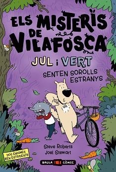 MISTERIS DE VILAFOSCA. JUL I VERT SENTEN SOROLLS ESTRANYS | 9788447954537 | ROBERTS, STEVE/STEWART, JOEL | Llibreria L'Illa - Llibreria Online de Mollet - Comprar llibres online