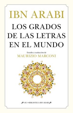 GRADOS DE LAS LETRAS EN EL MUNDO, LOS | 9788410524347 | ARABI, IBN | Llibreria L'Illa - Llibreria Online de Mollet - Comprar llibres online