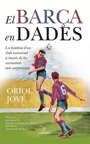 BARÇA EN DADES, EL | 9788410529632 | ORIOL JOVÉ | Llibreria L'Illa - Llibreria Online de Mollet - Comprar llibres online