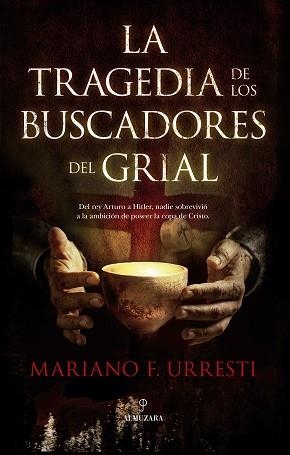 TRAGEDIA DE LOS BUSCADORES DEL GRIAL, LA | 9791370200312 | MARIANO F. URRESTI | Llibreria L'Illa - Llibreria Online de Mollet - Comprar llibres online