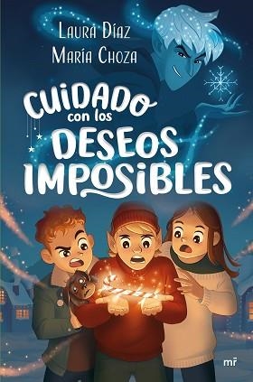 CUIDADO CON LOS DESEOS IMPOSIBLES | 9788427054530 | CHOZA, MARÍA/LAURA DÍAZ (@FANTASYLITERATURE) | Llibreria L'Illa - Llibreria Online de Mollet - Comprar llibres online