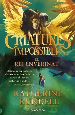 CRIATURES IMPOSSIBLES 2. EL REI ENVERINAT | 9791387782917 | RUNDELL, KATHERINE | Llibreria L'Illa - Llibreria Online de Mollet - Comprar llibres online