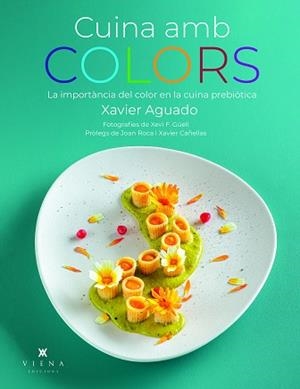 CUINA AMB COLORS | 9788419474919 | AGUADO, XAVIER | Llibreria L'Illa - Llibreria Online de Mollet - Comprar llibres online