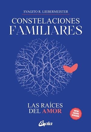 CONSTELACIONES FAMILIARES. LAS RAÍCES DEL AMOR | 9788411080811 | LIEBERMEISTER, SVAGITO R.