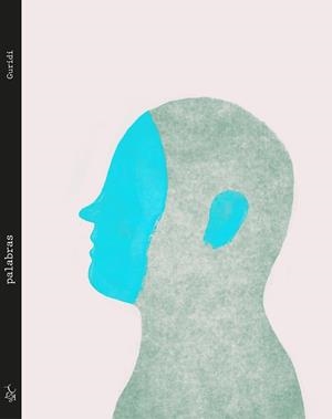 PALABRAS | 9788412405224 | GURIDI, RAÚL | Llibreria L'Illa - Llibreria Online de Mollet - Comprar llibres online