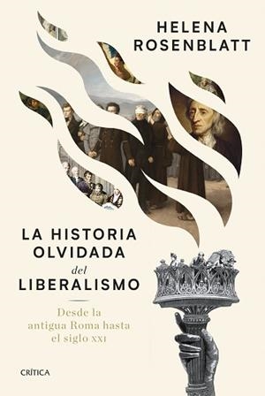 HISTORIA OLVIDADA DEL LIBERALISMO, LA | 9788491998259 | ROSENBLATT, HELENA | Llibreria L'Illa - Llibreria Online de Mollet - Comprar llibres online