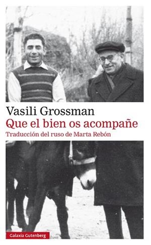 QUE EL BIEN OS ACOMPAÑE | 9788410317970 | GROSSMAN, VASILI