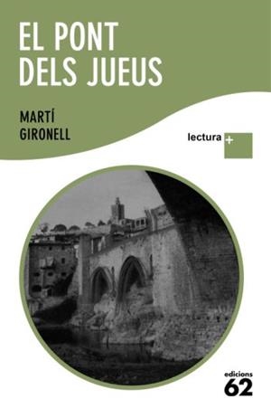 PONT DEL JUEUS, EL | 9788429763294 | GIRONELL, MARTI | Llibreria L'Illa - Llibreria Online de Mollet - Comprar llibres online