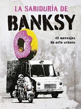 SABIDURÍA DE BANKSY, LA | 9788411722803 | MANZI, GIULIA/DE GREGORI, SABRINA | Llibreria L'Illa - Llibreria Online de Mollet - Comprar llibres online