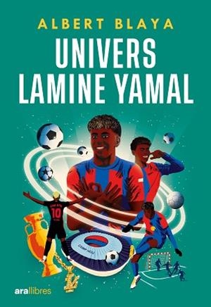 UNIVERS LAMINE YAMAL | 9788411731843 | BLAYA SENSAT, ALBERT | Llibreria L'Illa - Llibreria Online de Mollet - Comprar llibres online