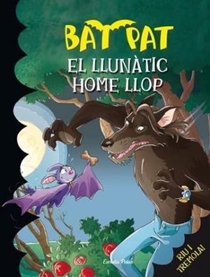 LLUNATIC HOME LLOP, EL | 9788492790234 | ROBERTO PAVANELLO/BAT PAT